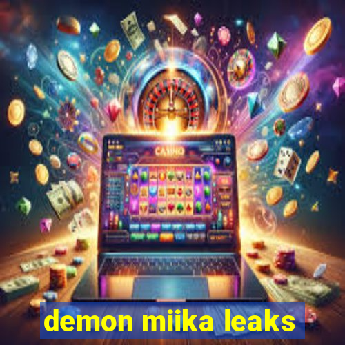 demon miika leaks